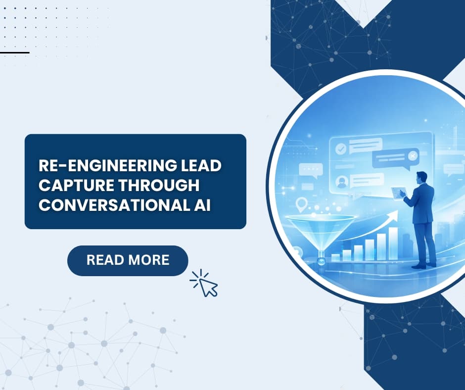 Re-Engineering Lead Capture Through Conversational AI