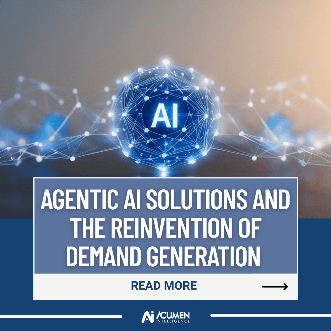 Agentic AI Solutions and the Reinvention of Demand Generation