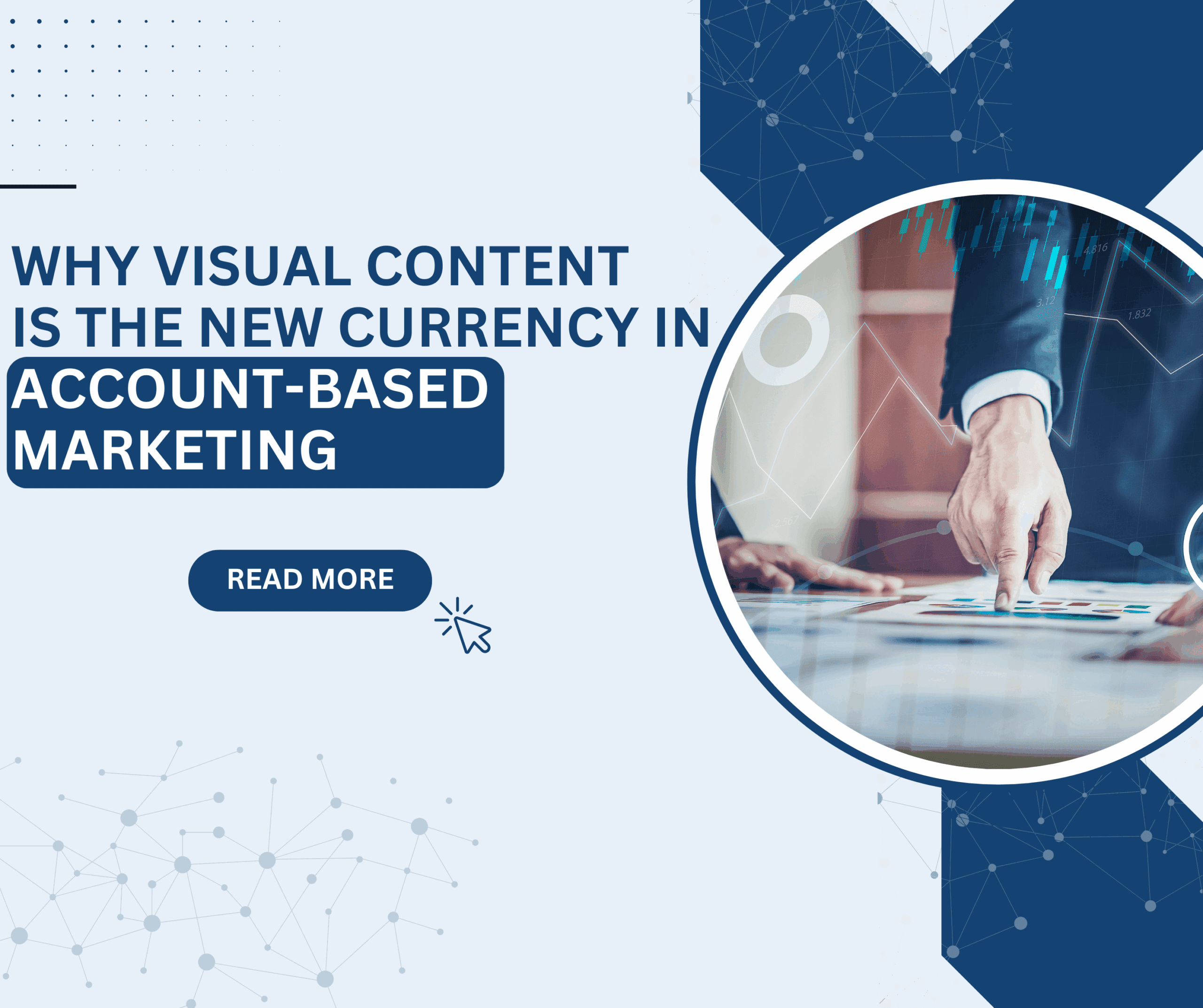 Why Visual Content is the New Currency in Account-Based Marketing