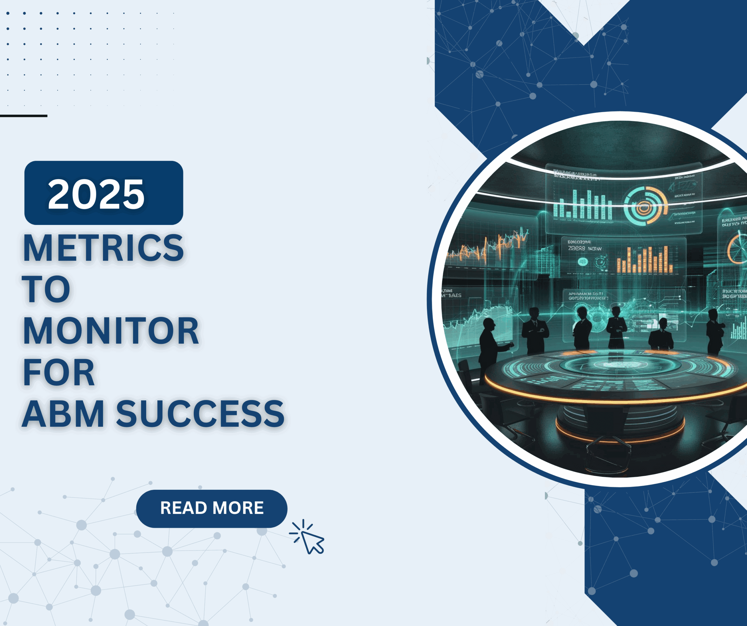 2025 Metrics To Monitor For ABM Success