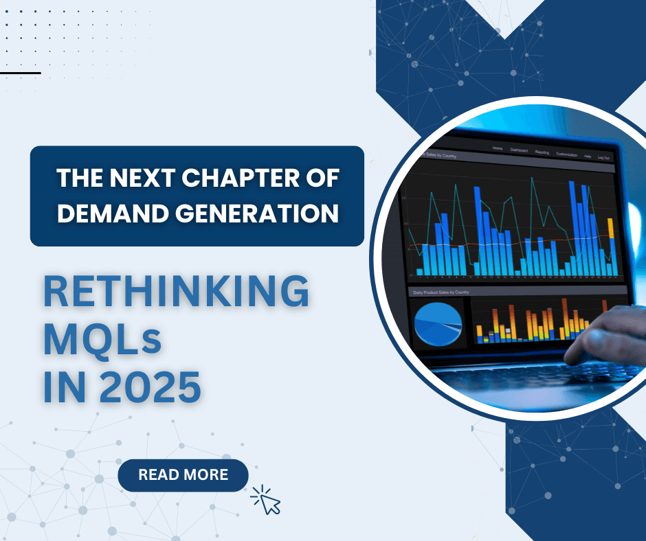 The Next Chapter of Demand Generation: Rethinking MQLs in 2025