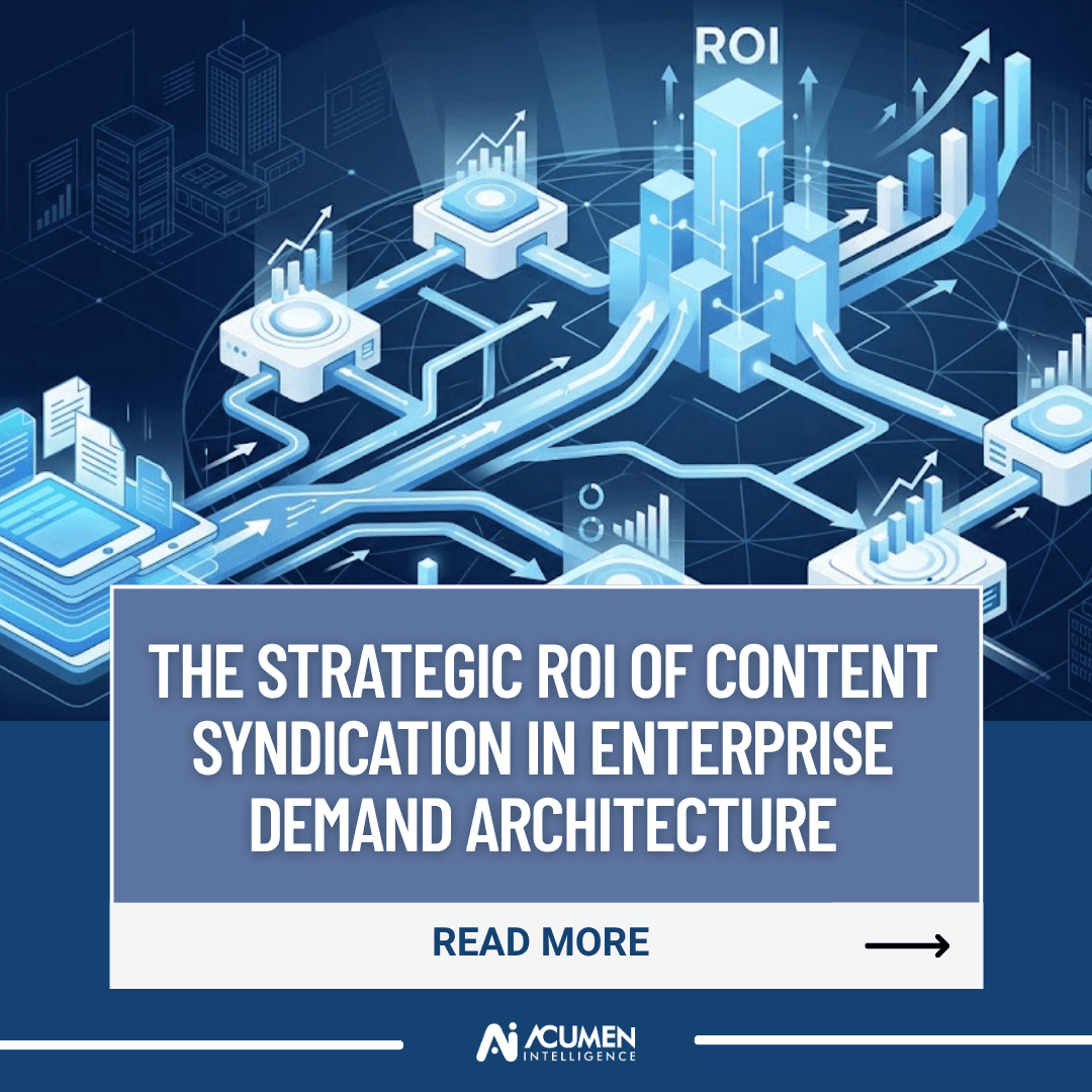 The Strategic ROI of Content Syndication in Enterprise Demand Architecture